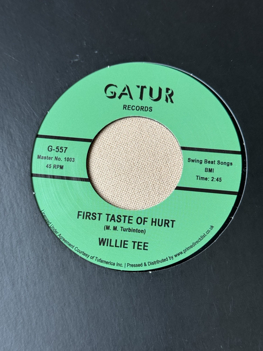 Willie Tee – First Taste Of Hurt: RSD 2022 UK soul 7" reissue of rare Gatur gems