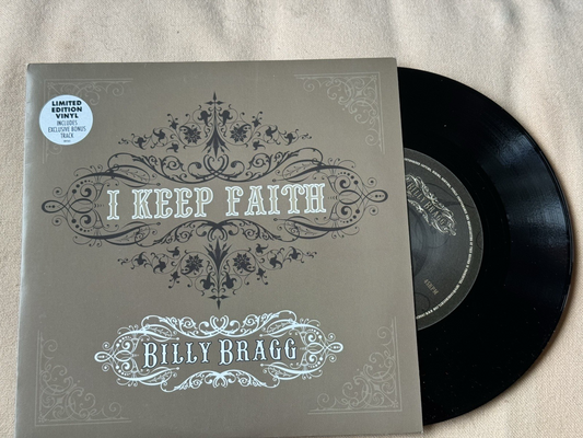 Billy Bragg – I Keep Faith: 2008 UK 7" limited folk rock single with acoustic B-