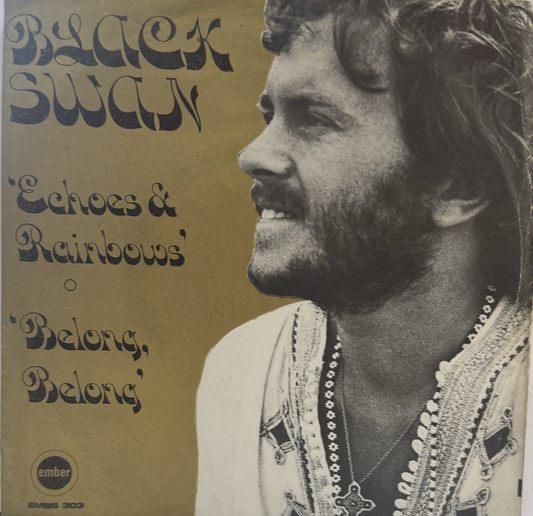 Black Swan – Echoes And Rainbows | 7" 45rpm | 1971 | Ember EMBS 303 Prog Rock