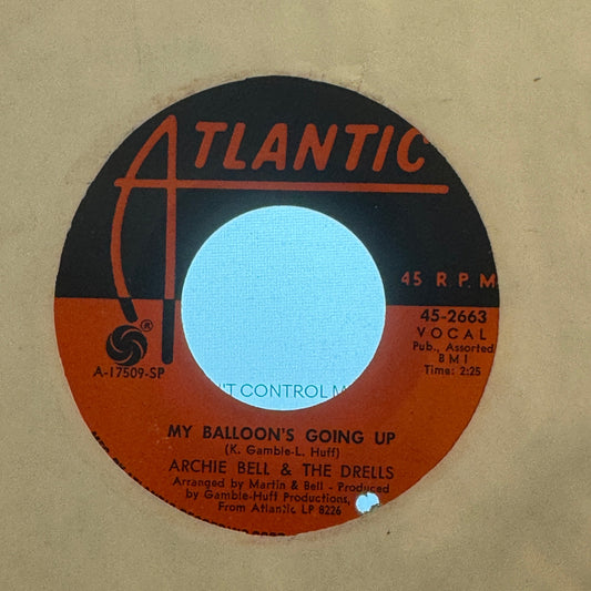 Archie Bell & The Drells – Giving Up Dancing / My Balloon's Going Up  7" |1969  Atlantic