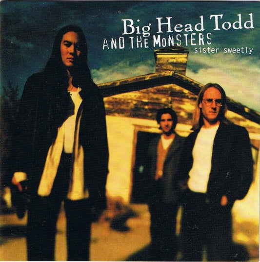 Big Head Todd & The Monsters – Sister Sweetly
