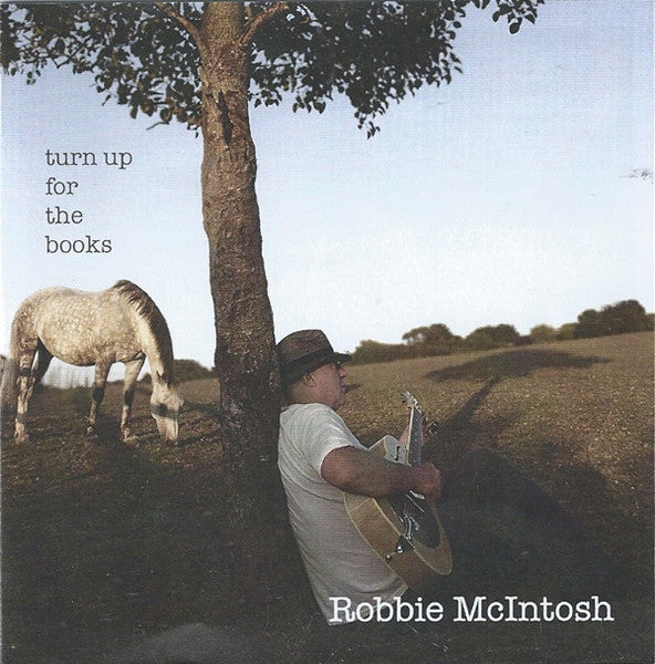 Robbie McIntosh – Turn Up For The Books (CDr, Album, 2013, Not On Label)