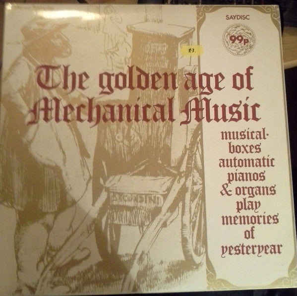 The Golden Age Of Mechanical Music
